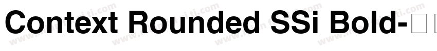 Context Rounded SSi Bold字体转换